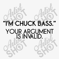 I'm Chuck Bass Your Argument Is Invalid Gossip Girl 2 Ladies Fitted T-shirt | Artistshot