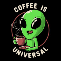 Coffee Is Universal - Funny Cute Alien Gift Zipper Hoodie | Artistshot