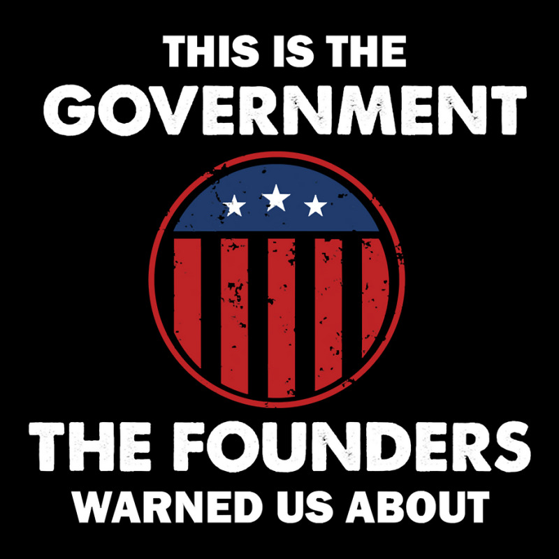 This Is The Government Our Founders Warned Us About  Funny 4th July Us Zipper Hoodie | Artistshot