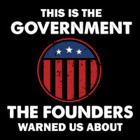 This Is The Government Our Founders Warned Us About  Funny 4th July Us Unisex Jogger | Artistshot