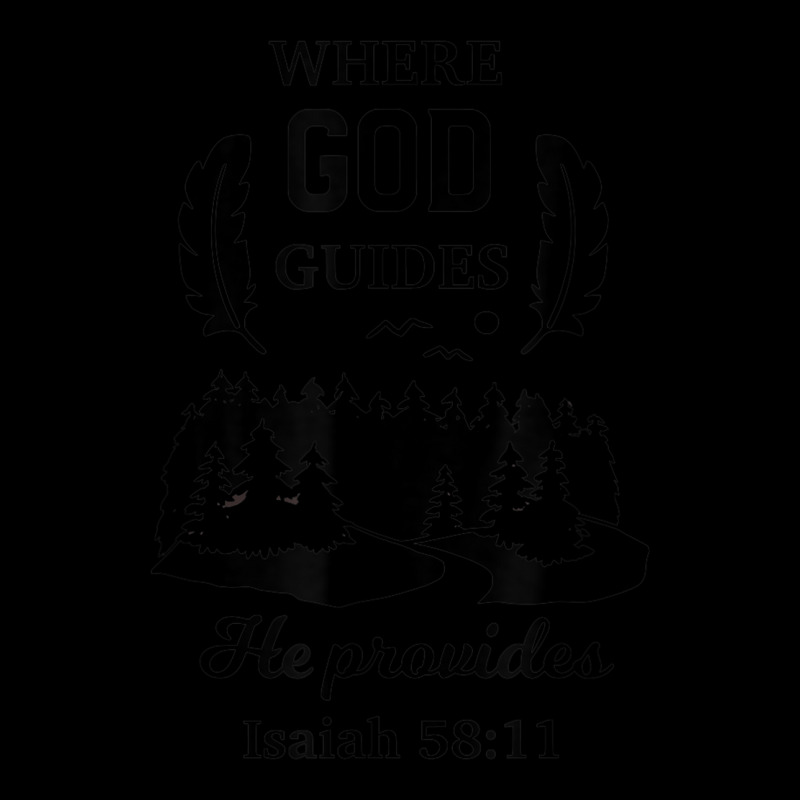 Where God Guides He Provides Isaiah Christian Novelty Item Long Sleeve Shirts by Bewitch | Artistshot