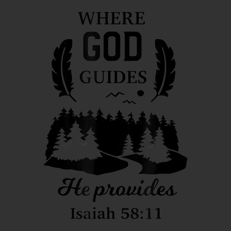 Where God Guides He Provides Isaiah Christian Novelty Item Baby Bodysuit by Bewitch | Artistshot