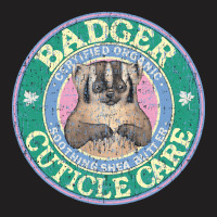 Badger Cuticle Care, Badger Cuticle Care Vintage, Badger Cuticle Care  T-shirt | Artistshot