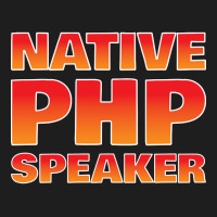 Native Php Speaker, Native Php Speaker Art, Native Php Speaker Vintage Classic T-shirt | Artistshot