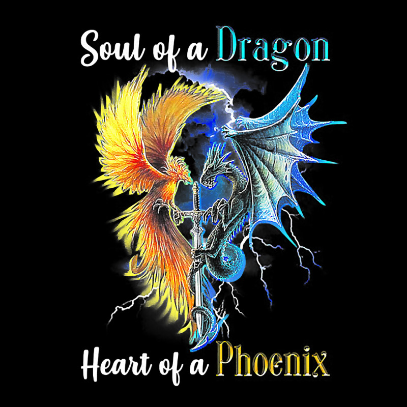 Soul Of A Dragon Heart Of A Phoenix Tee For Men Women T Shirt Zipper Hoodie by trokeryth | Artistshot