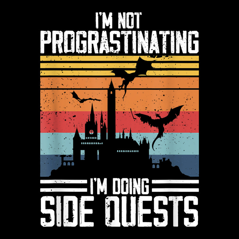 I'm Not Procrastinating I'm Doing Side Quests Rpg Dragons T Shirt Zipper Hoodie by cm-arts | Artistshot