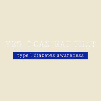 Yes I Can Eat That, Type 1 Diabetes Awareness T Shirt Cropped Hoodie | Artistshot