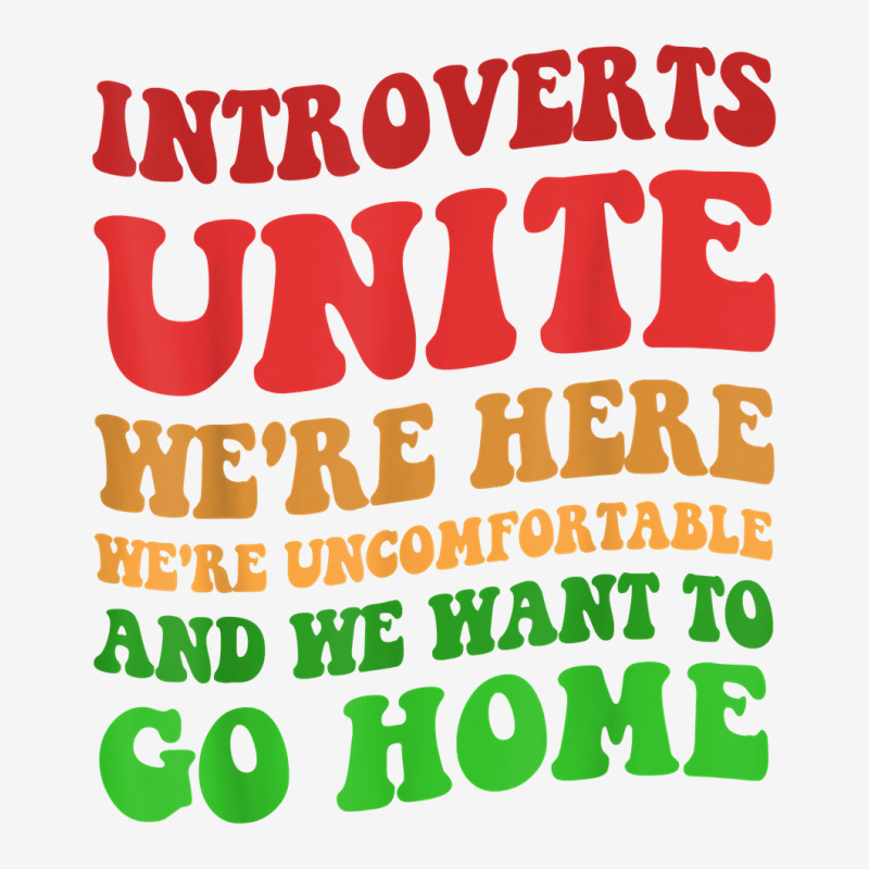 Introverts Unite We're Here Uncomfortable Want To Go Home T Shirt Adjustable Cap by cm-arts | Artistshot