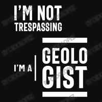 I'm Not Trespassing, I'm A Geologist Crop Top | Artistshot