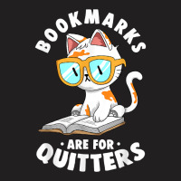 Bookmarks Are For Quitters Cute Nerdy Kitty Bookworm Gift T Shirt T-shirt | Artistshot