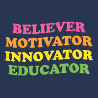 Believer Motivator Innovator Educator First Day Of School T Shirt Men Denim Jacket | Artistshot