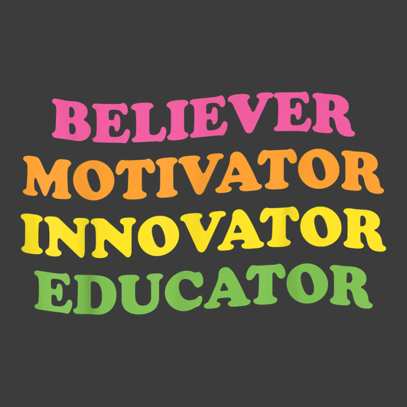 Believer Motivator Innovator Educator First Day Of School T Shirt Men's Polo Shirt by netumuqaevae | Artistshot