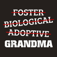 Biological Adoptive Foster Grandma Adoption Family Gift Tank Top | Artistshot