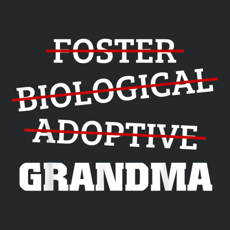 Biological Adoptive Foster Grandma Adoption Family Gift Crewneck Sweatshirt by MarthaKartchner | Artistshot