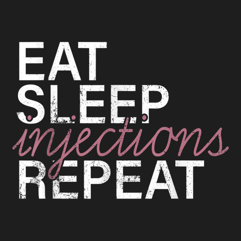 Vintage Eat Sleep Injections Repeat Med Spa Nurse Injector T Shirt Classic T-shirt | Artistshot