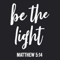 Be The Light Of The World Faith In God And Christ White Text Youth Tee | Artistshot