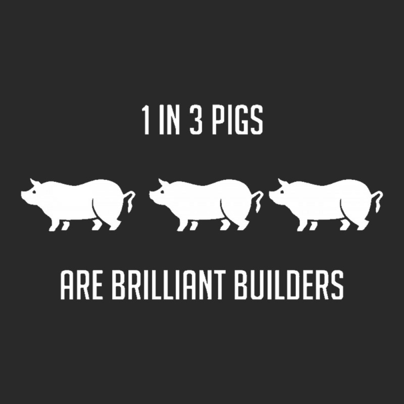 One In Three Pigs Are Brilliant Builders Toddler T-shirt | Artistshot