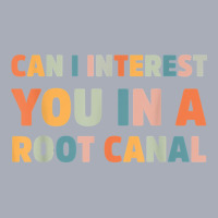 Can I Interest You In A Root Canal Funny T Shirt Tank Dress | Artistshot