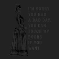 Sorry You Had A Bad Day You Can Touch My Boobs If You Want T Shirt Backpack | Artistshot