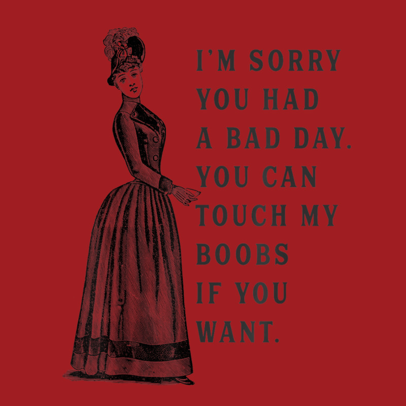 Sorry You Had A Bad Day You Can Touch My Boobs If You Want T Shirt Waist Apron | Artistshot