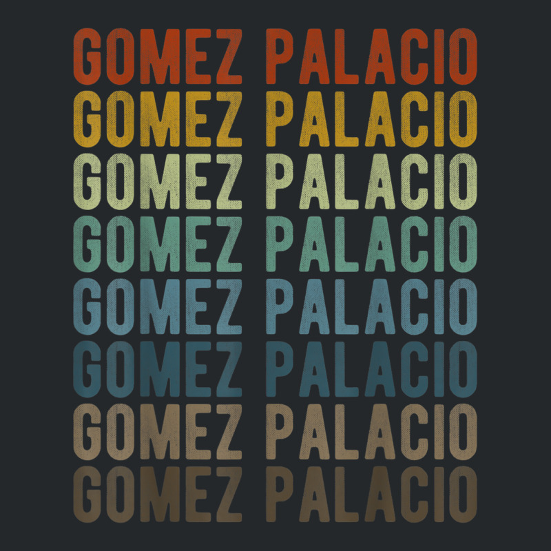 Gomez Palacio City Mexico Retro Crewneck Sweatshirt | Artistshot