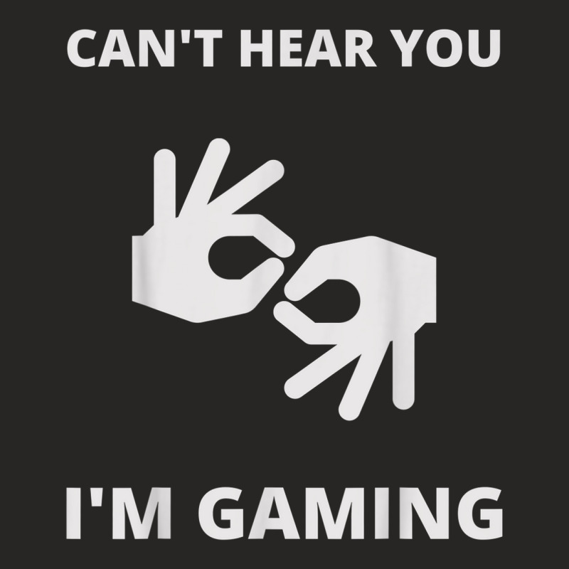 Funny Gamer Can't Hear You I'm Gaming Meme Ladies Fitted T-shirt | Artistshot