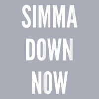 Simma Down Now Novelty Simmer Down Gift T Shirt Tank Dress | Artistshot