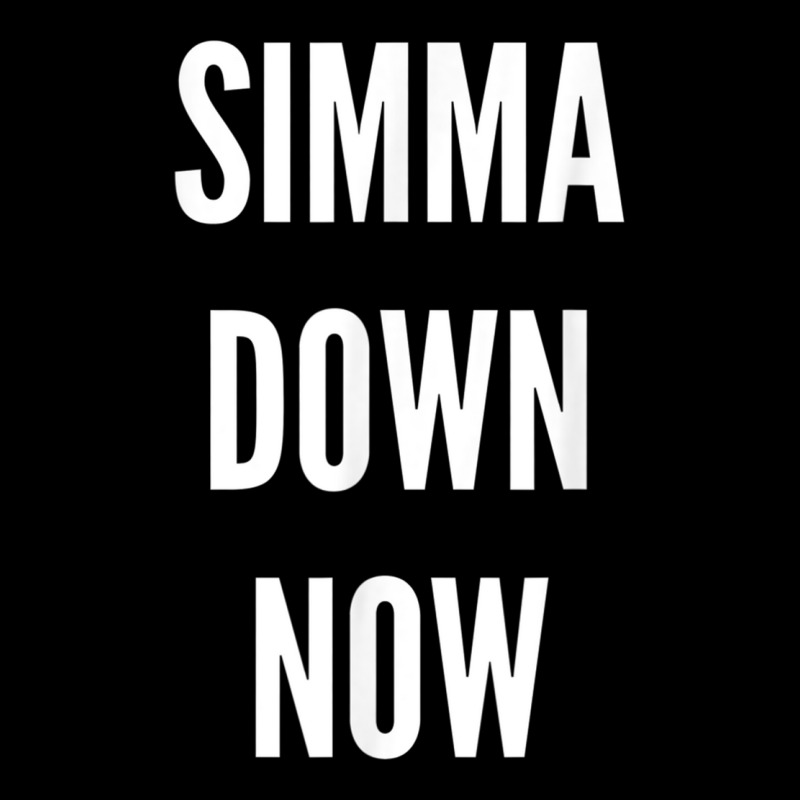 Simma Down Now Novelty Simmer Down Gift T Shirt Legging | Artistshot