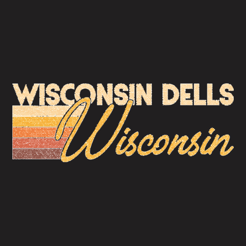 Wisconsin Dells Wisconsin T-shirt | Artistshot