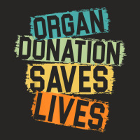 Living Donor Organ Donation Awareness Save A Life Be A Hero T Shirt Ladies Fitted T-shirt | Artistshot