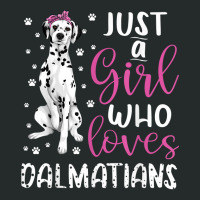 Dalmatian Just A Girl Who Loves Dalmatians Dogs Lover Gift Women's Triblend Scoop T-shirt | Artistshot