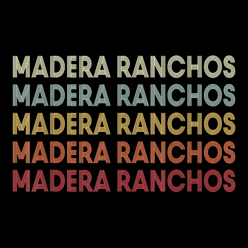 Madera Ranchos California Madera Ranchos Ca Retro Vintage T Shirt Long Sleeve Shirts by hankeajrippleex5 | Artistshot