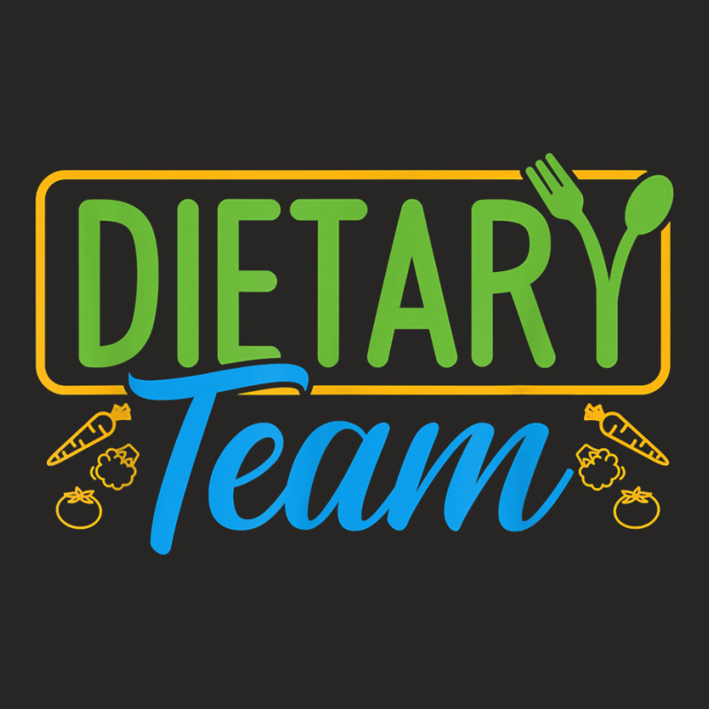 Dietary Team Registered Dietitian Dietary Aide Rd Dietician T Shirt Ladies Fitted T-Shirt by cm-arts | Artistshot