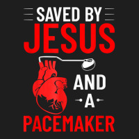 Saved By Jesus And A Pacemaker Heart Disease Awareness Funny T Shirt Classic T-shirt | Artistshot