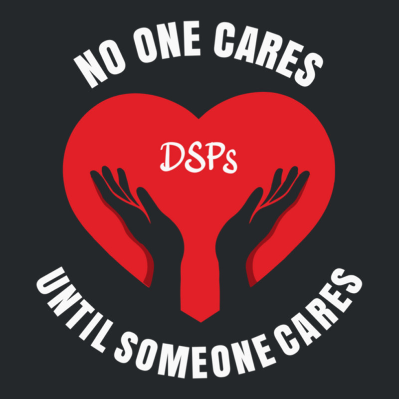 No One Cares Until Someone Cares Dsp Direct Support Professional177 Crewneck Sweatshirt by cm-arts | Artistshot