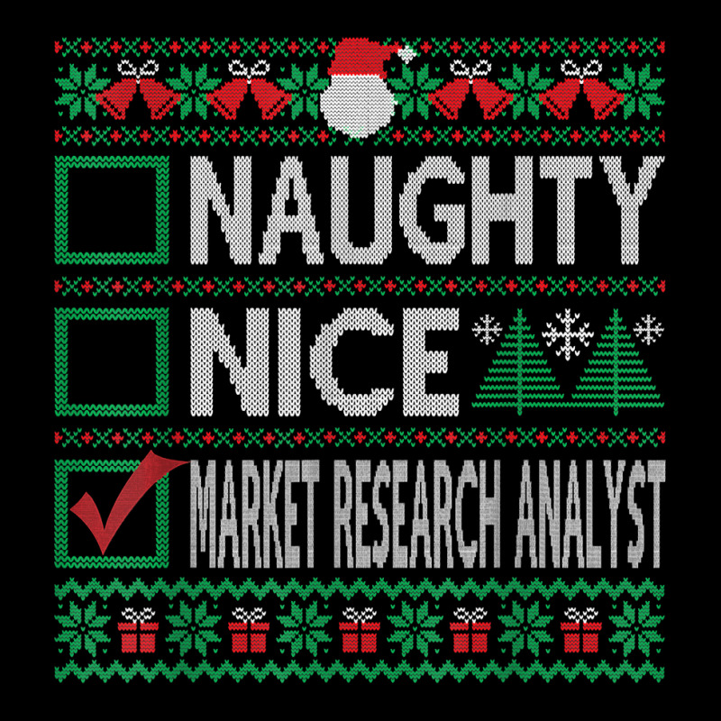 Naughty Nice Market Research Analyst Christmas List Sweater T Shirt V-Neck Tee by alyshasur9x | Artistshot