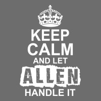 Keep Calm And Let Allen Handle It Toddler 3/4 Sleeve Tee | Artistshot