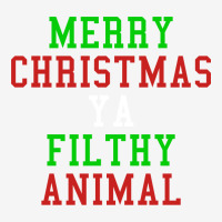 Merry Christmas Ya Filthy Animal Toddler 3/4 Sleeve Tee | Artistshot