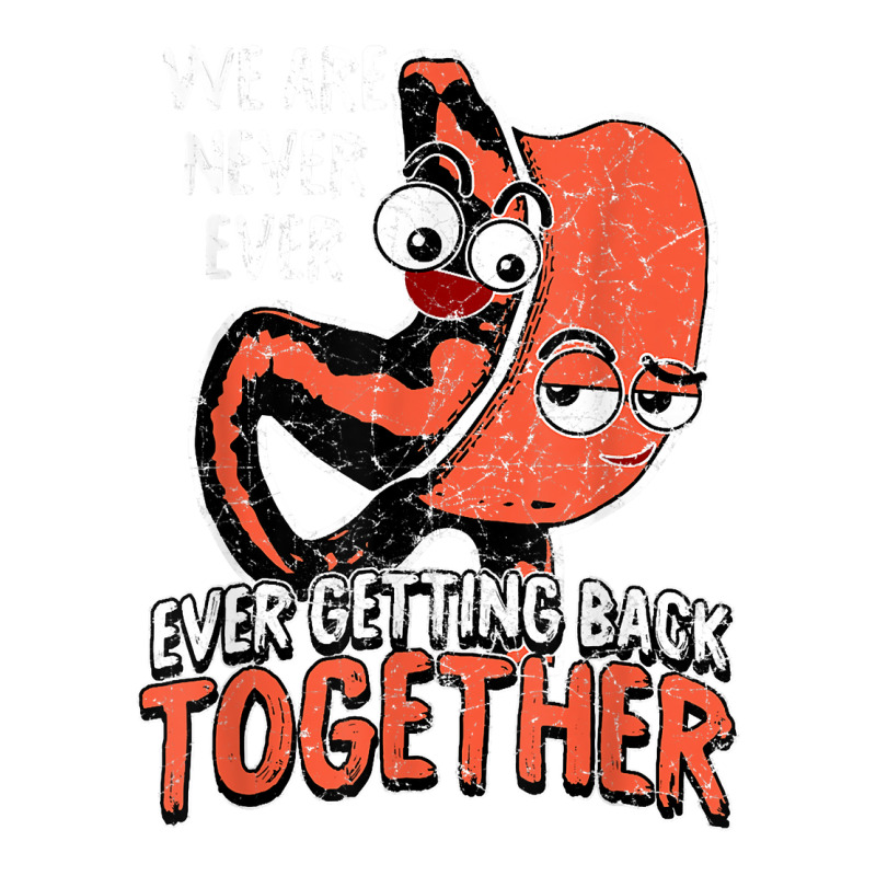 We Are Never Ever Getting Back Together Bariatric Surgery T Shirt Crop Top by byfaesaexow | Artistshot