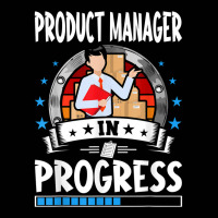 Product Manager In Progress Trainee Student T Shirt Toddler 3/4 Sleeve Tee | Artistshot