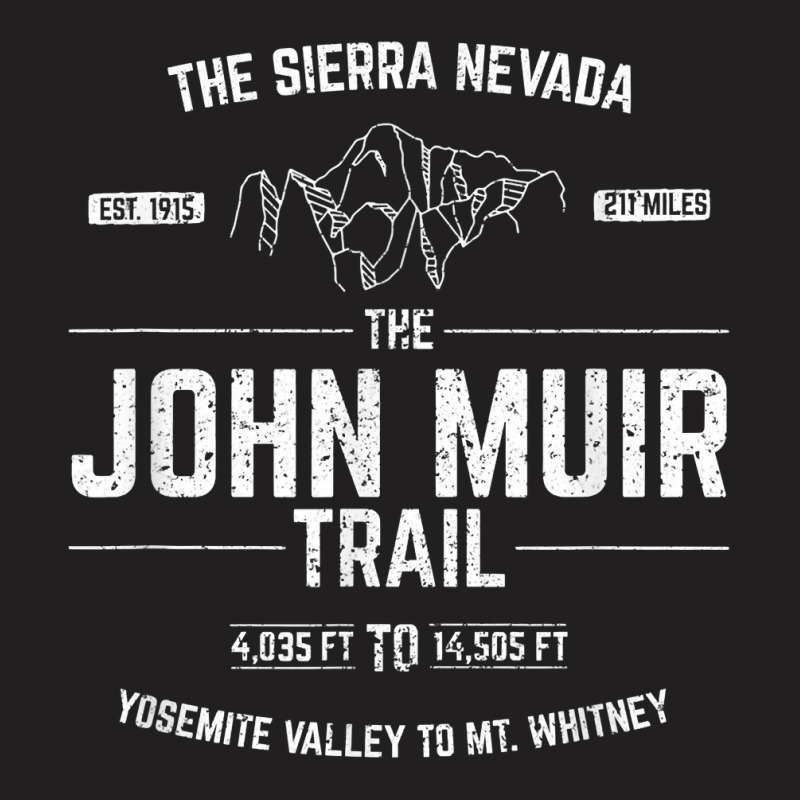 The John Muir Trail   T Shir T-shirt | Artistshot