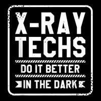 X Ray Techs Do It Better In The Dark Radiologist Rad Tech T Shirt Zipper Hoodie | Artistshot