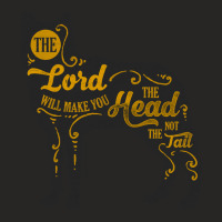 Bible Quotes T  Shirt The L O R D Will Make You The Head, Not The Tail Ladies Fitted T-shirt | Artistshot