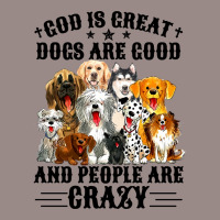 God Is Great Dogs Are Good And People Are Crazy Long Sleeve T Shirt Vintage T-shirt | Artistshot