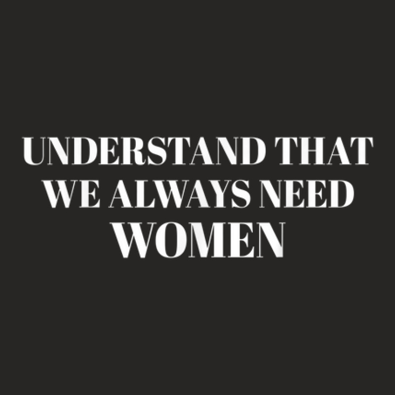 Understand That We Always Need Women Ladies Fitted T-Shirt by August | Artistshot