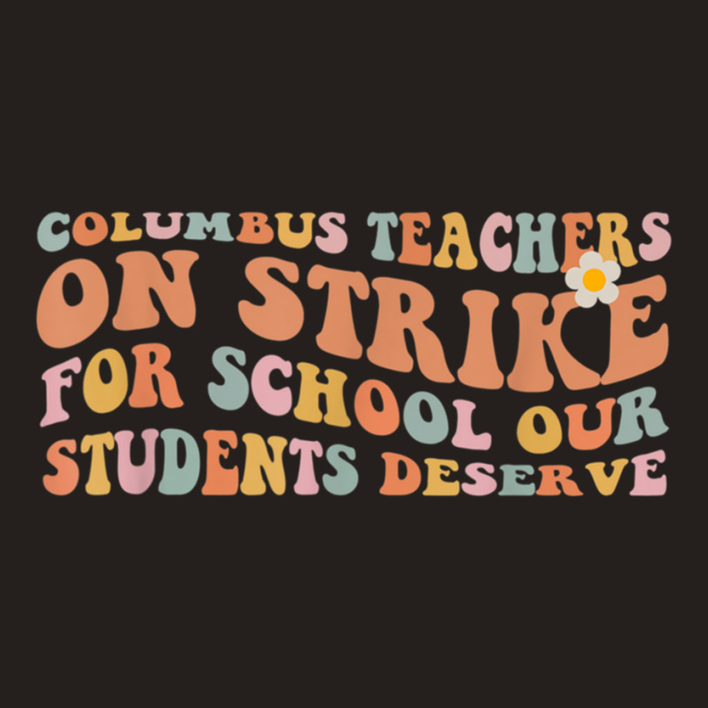 Columbus Teacher Strike Tank Top by cm-arts | Artistshot