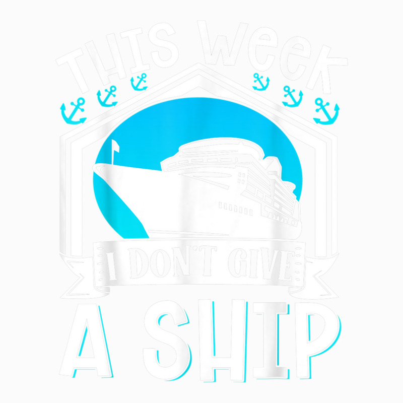 Cruise Ship Vacation Pun This Week I Dont Give A Ship Coffee Mug | Artistshot