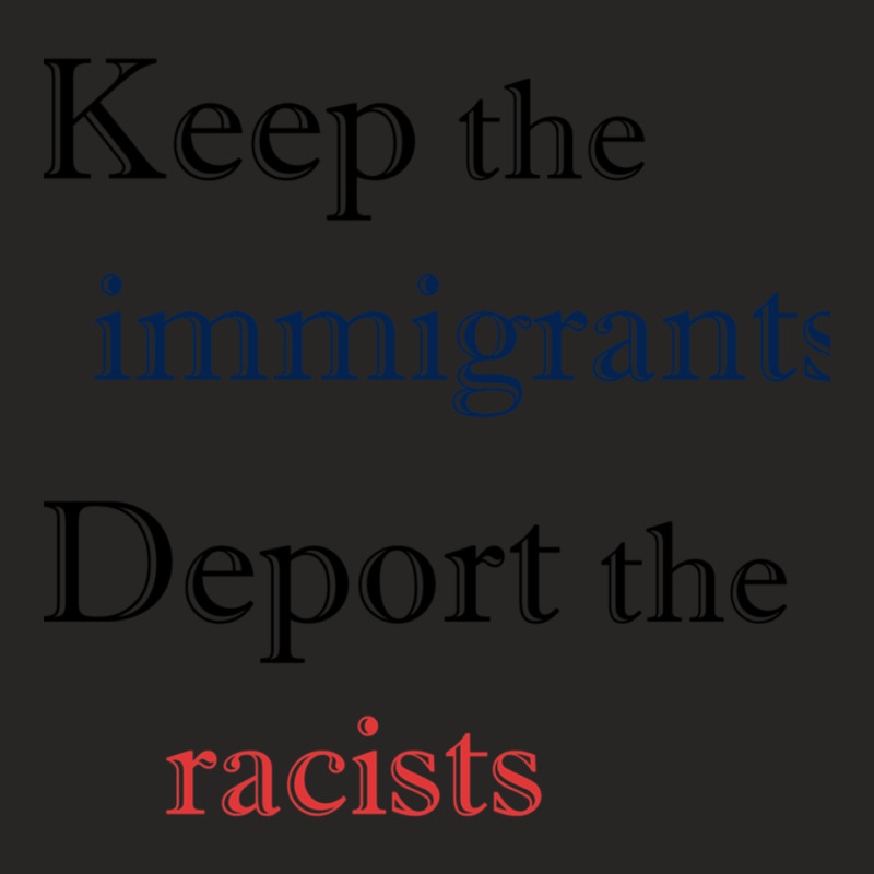 Keep The Immigrants Deport The Racist Ladies Fitted T-Shirt by cm-arts | Artistshot