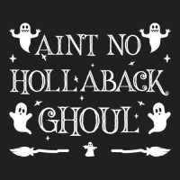 Womens Ain't No Hollaback Ghoul Halloween Boo Halloween Costume Vneck T-shirt | Artistshot