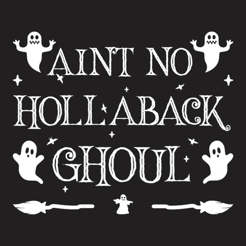 Womens Ain't No Hollaback Ghoul Halloween Boo Halloween Costume Vneck T-shirt | Artistshot